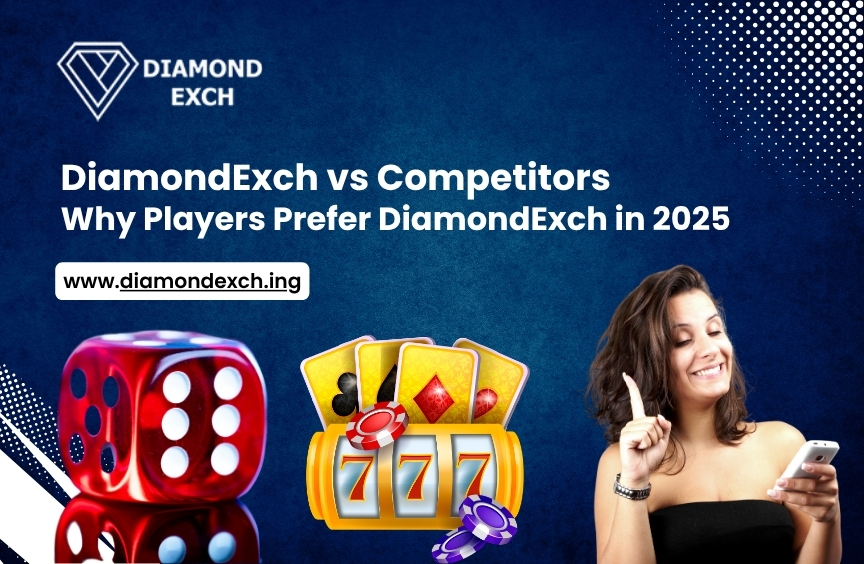 You are currently viewing DiamondExch vs Competitors: Why Players Prefer DiamondExch in 2025