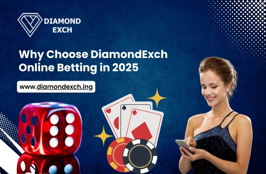 You are currently viewing Why Choose DiamondExch Online Betting in 2025